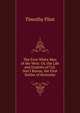 The First White Man of the West: Or, the Life and Exploits of Col. Dan'l Boone, the First Settler of Kentucky, Timothy Flint 