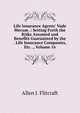 Life Insurance Agents' Vade Mecum .: Setting Forth the Risks Assumed and Benefits Guaranteed by the . Life Insurance Companies, Etc. ., Volume 16, Allen J. Flitcraft 