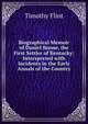 Biographical Memoir of Daniel Boone, the First Settler of Kentucky: Interspersed with Incidents in the Early Annals of the Country, Timothy Flint 