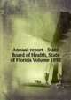 Annual report - State Board of Health, State of Florida Volume 1892, 