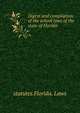 Digest and compilation of the school laws of the state of Florida, statutes Florida. Laws 