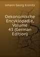Oekonomische Encyklopadie, Volume 43 (German Edition), Johann Georg Krunitz 