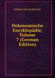 Oekonomische Encyklopadie, Volume 7 (German Edition), Johann Georg Krunitz 