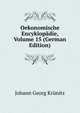 Oekonomische Encyklopadie, Volume 15 (German Edition), Johann Georg Krunitz 