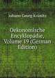 Oekonomische Encyklopadie, Volume 19 (German Edition), Johann Georg Krunitz 