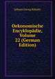 Oekonomische Encyklopadie, Volume 22 (German Edition), Johann Georg Krunitz 