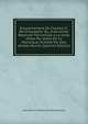 Gouvernement De Charles Iii, Roi D'espagne; Ou, Instruction R?serv?e Transmisse a La Junte D'?tat Par Ordre De Ce Monarque; Publi?e Par Don Andr?s Muriel (Spanish Edition), Jose Monino Y Redondo Floridablanca 
