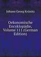 Oekonomische Encyklopadie, Volume 111 (German Edition), Johann Georg Krunitz 