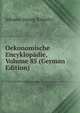Oekonomische Encyklopadie, Volume 85 (German Edition), Johann Georg Krunitz 