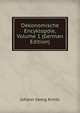 Oekonomische Encyklopdie, Volume 1 (German Edition), Johann Georg Krnitz 