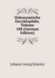 Oekonomische Encyklopadie, Volume 188 (German Edition), Johann Georg Krunitz 