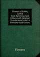 Flowers of Fable; Culled from Epictetus And Others with Original Translations from La Fontaine And Others., Flowers 