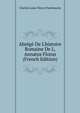Abr?g? De L'histoire Romaine De L. Ann?us Florus (French Edition), Charles Louis Fleury Panckoucke 