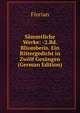 Sammtliche Werke: -2.Bd. Bliomberis. Ein Rittergedicht in Zwolf Gesangen (German Edition), Florian 