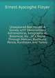 Unexplored Balchistan: A Survey, with Observations Astronomical, Geographical, Botanical, Etc., of a Route Through Mekran, Bashkurd, Persia, Kurdistan, and Turkey, Ernest Ayscoghe Floyer 