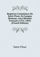 Registres Consulaires De Saint-Flour, En Langue Romane, Avec Resume Francais (1376-1405) (French Edition), Saint-Flour 