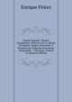 Espana Sagrada: Theatro Geographico-Historico De La Iglesia De Espana. Origen, Divisiones, Y Terminos De Todas Sus Provincias. Antiguedad, . Y Portugal, Volume 12 (Spanish Edition), Enrique Florez 