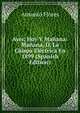 Ayer, Hoy Y Manana: Manana, O, La Chispa Electrica En 1899 (Spanish Edition), Antonio Flores 