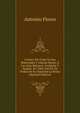 Cronica Del Viaje De Sus Majestades Y Altezas Reales A Las Islas Baleares: Cataluna Y Aragon, En 1860, Escrita De Orden De Su Majestad La Reina (Spanish Edition), Antonio Flores 