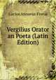 Vergilius Orator an Poeta (Latin Edition), Lucius Annaeus Florus 