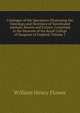 Catalogue of the Specimens Illustrating the Osteology and Dentition of Vertebrated Animals, Recent and Extinct, Contained in the Museum of the Royal College of Surgeons of England, Volume 1, William Henry Flower 
