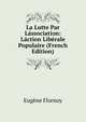 La Lutte Par Lassociation: Laction Liberale Populaire (French Edition), Eugene Flornoy 