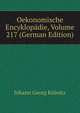 Oekonomische Encyklopadie, Volume 217 (German Edition), Johann Georg Krunitz 