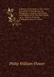 A History of the Trade in Tin: A Short Description of Tin Mining and Metallurgy; a History of the Origin and Progress of the Tin-Plate Trade. and a . Modern Processes of Manufacturing Tin-Plates, Philip William Flower 