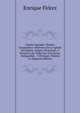 Espana Sagrada: Theatro Geographico-Historico De La Iglesia De Espana. Origen, Divisiones, Y Terminos De Todas Sus Provincias. Antiguedad, . Y Portugal, Volume 15 (Spanish Edition), Enrique Florez 