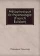 Metaphysique Et Psychologie (French Edition), Theodore Flournoy 