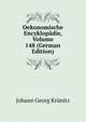 Oekonomische Encyklopadie, Volume 148 (German Edition), Johann Georg Krunitz 
