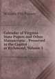 Calendar of Virginia State Papers and Other Manuscripts: . Preserved in the Capitol at Richmond, Volume 5, William Pitt Palmer 