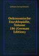 Oekonomische Encyklopadie, Volume 186 (German Edition), Johann Georg Krunitz 