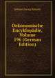 Oekonomische Encyklopadie, Volume 196 (German Edition), Johann Georg Krunitz 