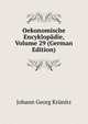 Oekonomische Encyklopadie, Volume 29 (German Edition), Johann Georg Krunitz 