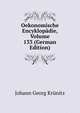 Oekonomische Encyklopadie, Volume 133 (German Edition), Johann Georg Krunitz 