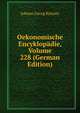 Oekonomische Encyklopadie, Volume 228 (German Edition), Johann Georg Krunitz 