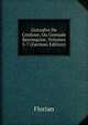 Gonzalve De Cordoue, Ou Grenade Reconquise, Volumes 5-7 (German Edition), Florian 