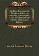 Ivli Flori Epitomae De Tito Livio Bellorvm Omnivm Annorvm Dcc, Libro Duo, Recognovit Carolvs Halm (Latin Edition), Lucius Annaeus Florus 