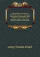 The merchant's assistant; or, Mercantile instructer, containing a full account of the moneys, coins, weights and measures of the principal trading . United States currency, weights and measures, Georg Thomas Flugel 