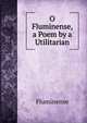 O Fluminense, a Poem by a Utilitarian, Fluminense 