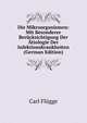 Die Mikroorganismen: Mit Besonderer Berucksichtigung Der Atiologie Der Infektionskrankheiten (German Edition), Carl Flugge 
