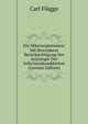 Die Mikroorganismen; Mit Besonderer Berucksichtigung Der Aetiologie Der Infectionskrankheiten (German Edition), Carl Flugge 