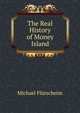 The Real History of Money Island, Michael Flurscheim 
