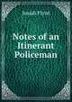 Notes of an Itinerant Policeman, Josiah Flynt 