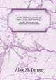 The New England cook book. The latest and best methods for economy and luxury at home, containing nearly a thousand of the best up-to-date receipts . kitchen and other departments of housekeeping, Alice M. Turner 