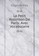 Le Petit Robinson De Paris: Avec Vocabulaire, Eugenie Foa 