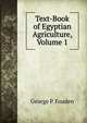 Text-Book of Egyptian Agriculture, Volume 1, George P. Foaden 
