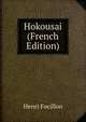 Hokousai (French Edition), Henri Focillon 