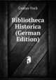 Bibliotheca Historica (German Edition), Gustav Fock 